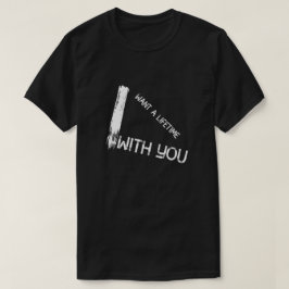 『アイ・ワン・アイ・ライフタイ・ユア・ことわざズ・引用文ズ・ラブ』 Tシャツ