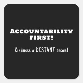 アカウンタビリティを第一に、親切を第二に スクエアシール