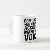 アカウントマネージャーの声を使わせないで コーヒーマグカップ (正面左)