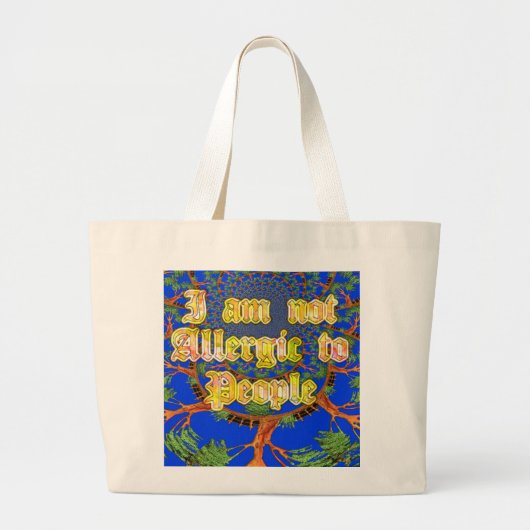 アカシア錬金術:私は人々の芸術にアレルギーはない ラージトートバッグ (正面)