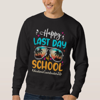 アカデミックコーディネーターHappy Last Day School Sunglas スウェットシャツ
