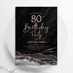 アガテブラックバラ金ゴールド80th誕生日 招待状<br><div class="desc">黒とバラの金ゴールドは80th誕生日パーティーの招待を集めた。黒エレガント水色agate marble geode背景を特徴とするモダンデザイン、フェイクグリッターバラ金ゴールド、タイポグラフィスクリプトフォント。トレンディー招待状カードは女性スタイリッシュの日のお祝いに最適。印刷されたZazzle招待状または即時ダウンロードのデジタル印刷可能なテンプレート。</div>