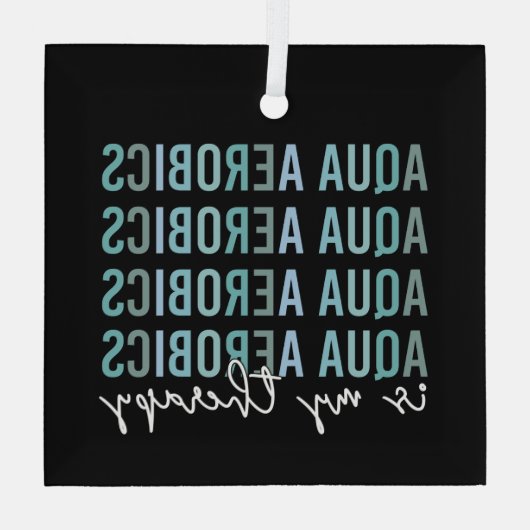 アクアエアロビクスは私のセラピーウォーターエアロビクスの贈り物 ガラスオーナメント (裏面)