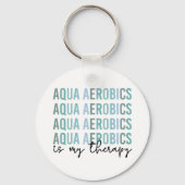 アクアエアロビクスは私のセラピーウォーターエアロビクスの贈り物 キーホルダー (正面)