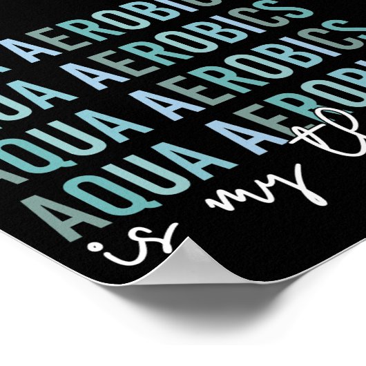 アクアエアロビクスは私のセラピーウォーターエアロビクスの贈り物 ポスター (角)