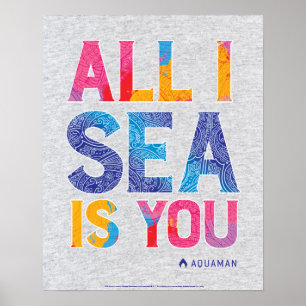 アクアマン "All I Sea Is You" カラフルペイズリー ポスター