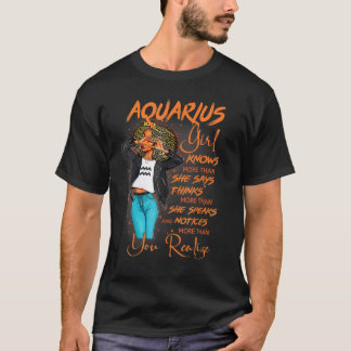 アクエリアスの女の子はブラックWのために彼女が言うよりも多くを知っている Tシャツ