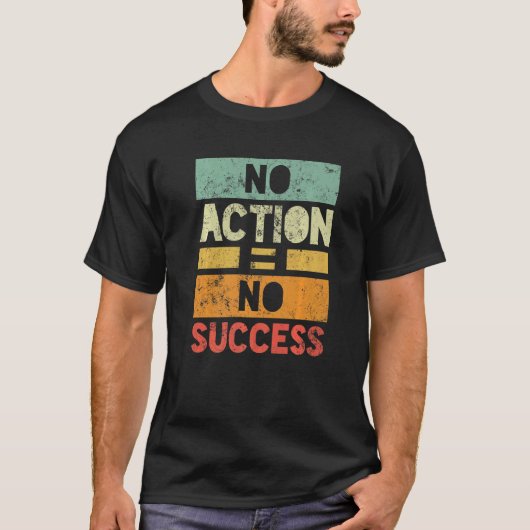 アクションなし成功なし Tシャツ (正面)
