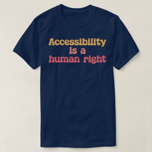 アクセシビリティは人権の障害活動である Tシャツ (デザイン正面)