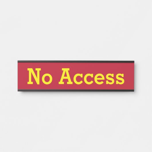 「アクセスなし」 サインプレート (正面)
