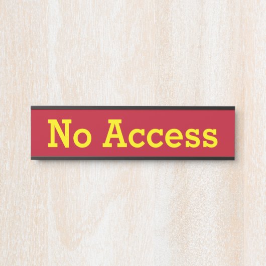 「アクセスなし」 サインプレート (正面)