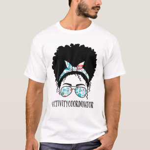 アクティビティコーディネーターBlack Afro Messy Bun African Tシャツ