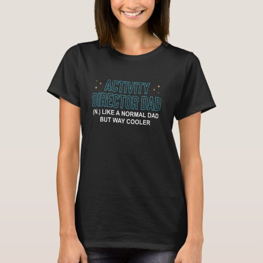 アクティビティ・ディレクター活動プランナーパパ定義 Tシャツ (正面)