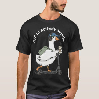 アクティブに監視するテストへ おもしろガチョウ Tシャツ