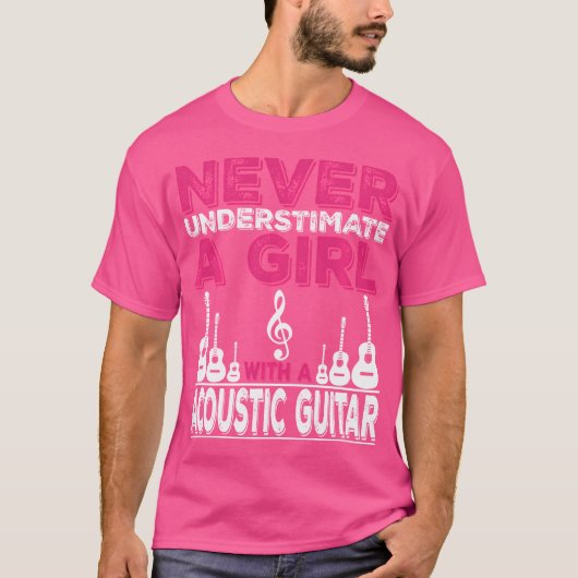 アコースティックギターを使った少女を決して過小評価しない Tシャツ (正面)