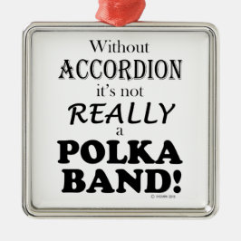 アコーディオンなし – Polka Band メタルオーナメント