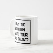 アコーディオンをプレイ。あなたのスーパータレントは? コーヒーマグカップ (正面左)