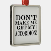 アコーディオンを取らせないでくれ メタルオーナメント (右)