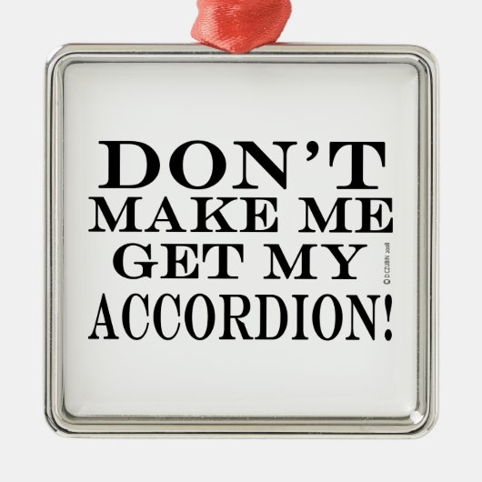 アコーディオンを取らせないでくれ メタルオーナメント (正面)