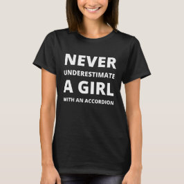 アコーディオンを持つ女性をナメるな Tシャツ