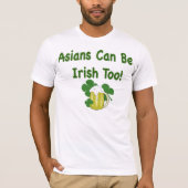 アジア人はアイルランドのおもしろいなセントパトリックの日である場合もあります Tシャツ (正面)
