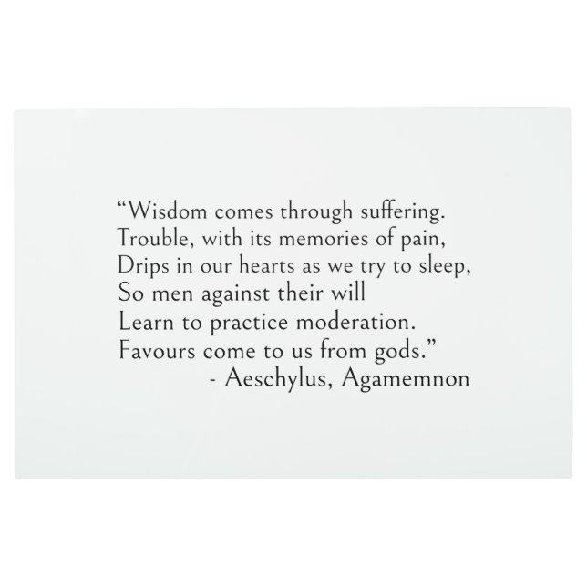 アスキルス引用文-苦しみを来通じた知恵 メタルプリント (正面)