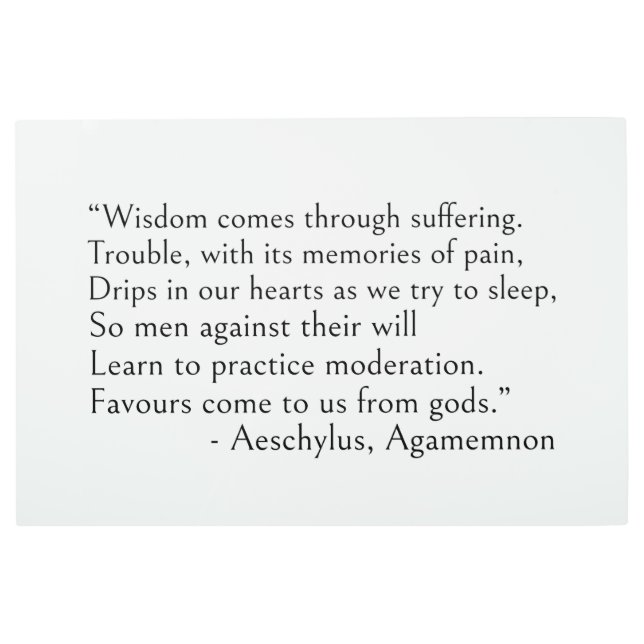 アスキルス引用文-苦しみを来通じた知恵 メタルプリント (正面)