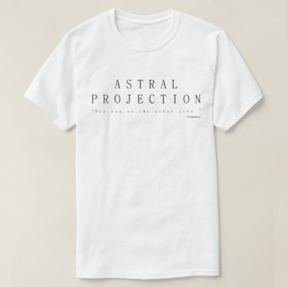 アストラル・プロジェクション、またあの世で会いましょう Tシャツ