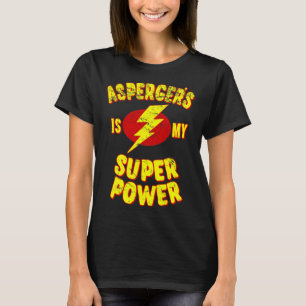 アスペルガーは私のすごい力 Tシャツ