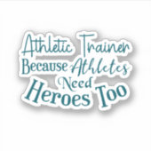 アスリートもヒーローが必要なため運動指導者 シール (正面)