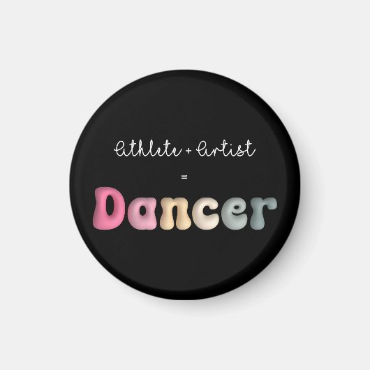 アスリート+ Artist = Dancer, gifT おもしろい for Dancer マグネット (正面)