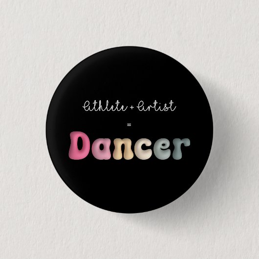 アスリート+ Artist = Dancer, gifT おもしろい for Dancer 缶バッジ (正面)