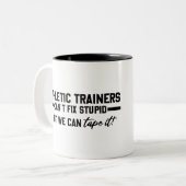 アスレチックのトレーナーは愚かな修正できない – おもしろい贈り物 ツートーンマグカップ (正面左)
