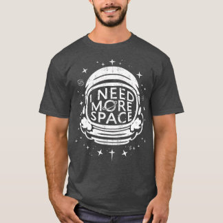 アスロナウシェール私はもっと宇宙アストロノミーシェールが必要 Tシャツ
