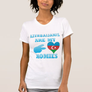アゼルバイジャン人は私のHomiesです Tシャツ