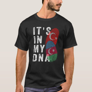 アゼルバイジャン国旗、チュールキエ国旗、それは私のDnaにある。 Tシャツ