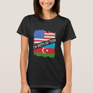 アゼルバイジャン・アメリカ私はアゼルバイジャンの両方だ Tシャツ