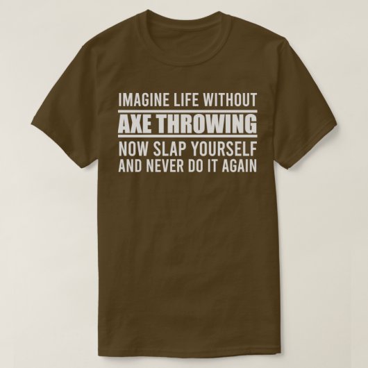アックス想像スを投げずに生活できない Tシャツ (デザイン正面)