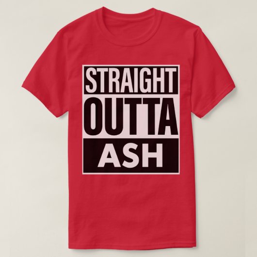 アッシュネームストレートアウトタアッシュ Tシャツ (デザイン正面)
