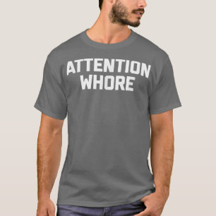 アテンションWhoreconicことわざ皮肉ノベルティフモ Tシャツ