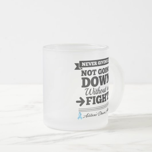 アディソンズ病、戦いなしに倒れない フロストグラスマグカップ (正面右)