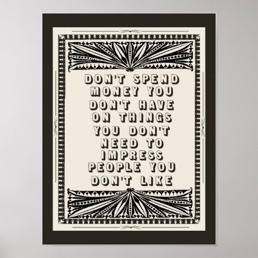 アドバイスのない金を使うなおもしろい ポスター (正面)