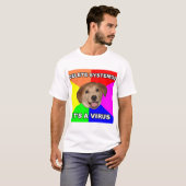 アドバイス犬は言います: ウイルスを削除して下さい Tシャツ (正面フル)