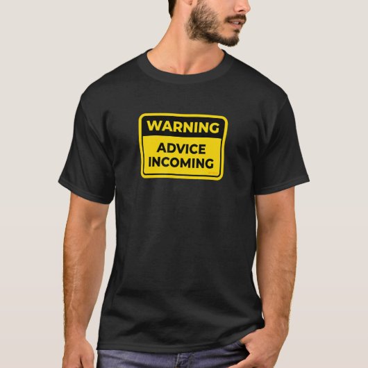 アドバイス着信おもしろい警告標識ワードジョークフー Tシャツ (正面)