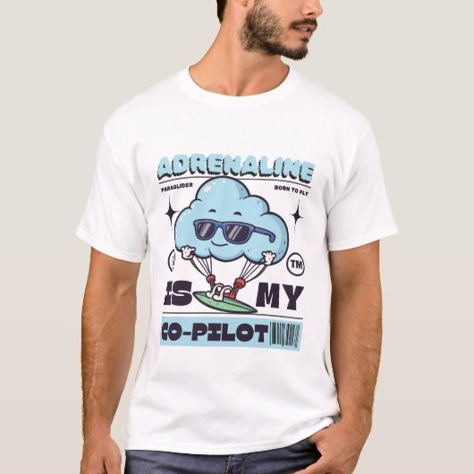 アドレナリンは私のコパイロット Tシャツ (正面)