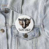 アナグマか。 私達はstinkinのアナグマを必要としません! 缶バッジ (インサイチュ)