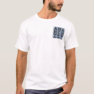 アナーキスト、秩序破壊者 Tシャツ