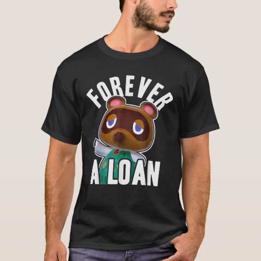 アニマルクロッシングTom Nook Forever A Loan Tシャツ (正面)