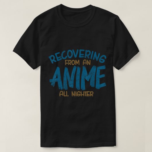 アニメから回復オールナイトアニメマンガK Tシャツ (デザイン正面)
