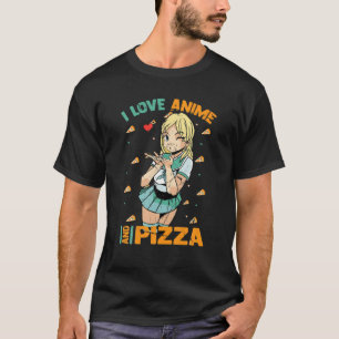 アニメとピザが好き – かわいいかわいい-マンガオタク Tシャツ